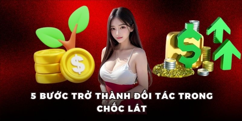 5 bước trở thành đối tác trong chốc lát