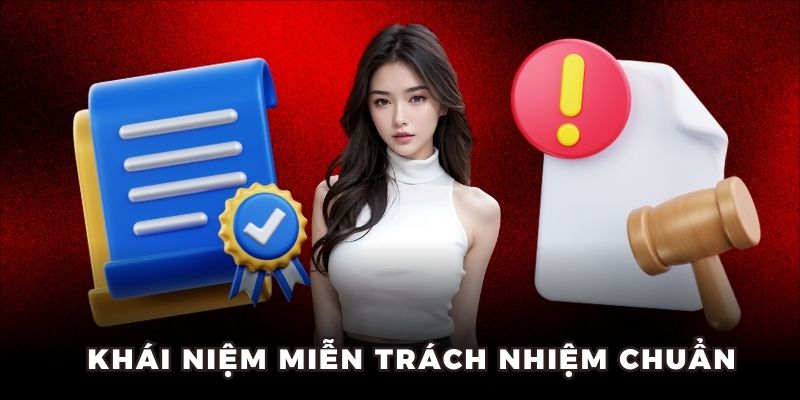 Khái niệm miễn trách nhiệm chuẩn