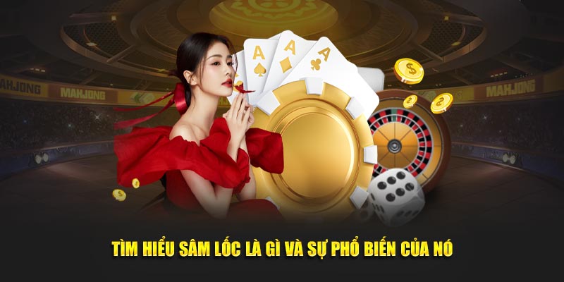 Tìm hiểu sâm lốc là gì và sự phổ biến của nó